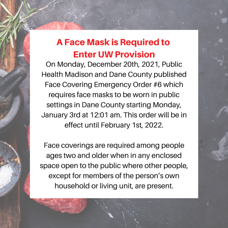 A face mask is required to enter UW Provision’s retail stores: The Meat Market & Local Source Foods