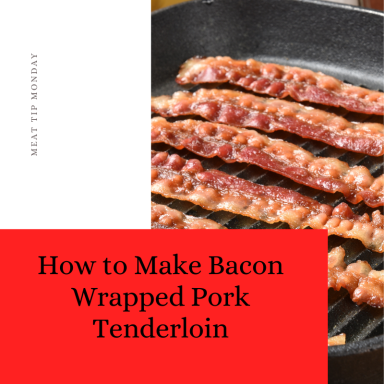 How to Make Bacon Wrapped Pork Tenderloin