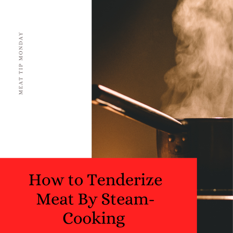 How to Tenderize Meat By Steam-Cooking