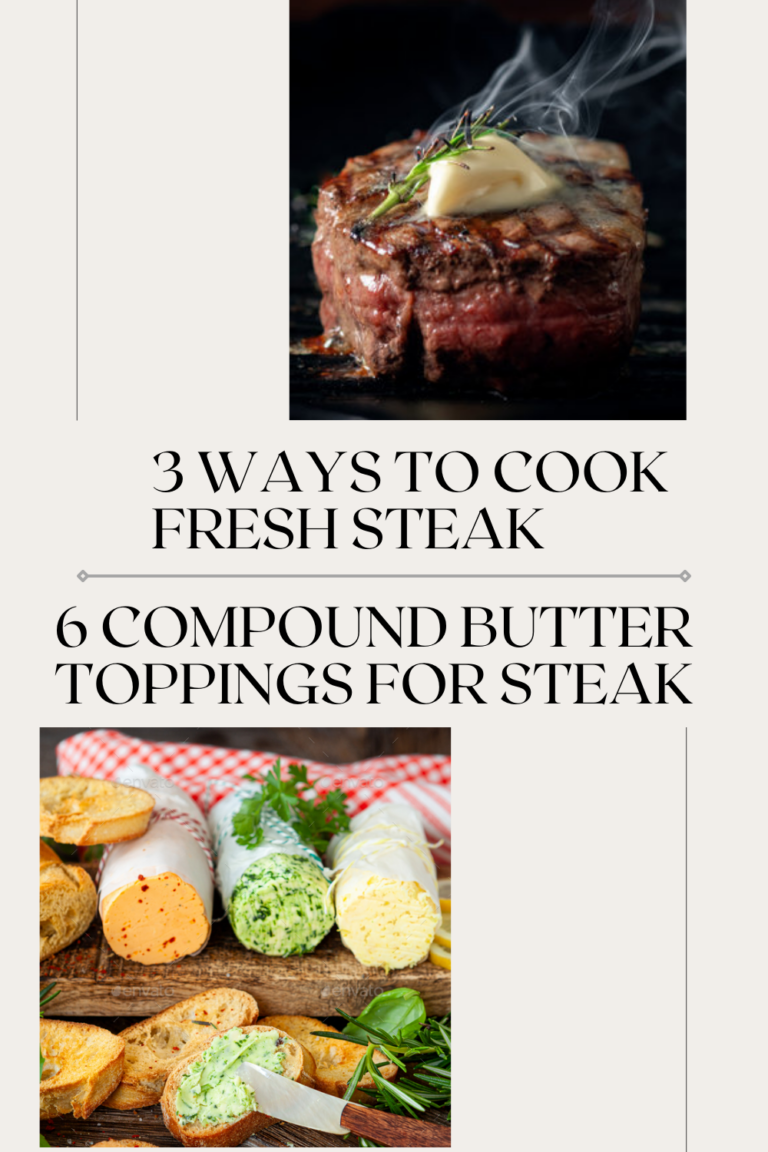 3 Best Ways to Cook Fresh Tenderloin Steaks + 6 Compound Butter Toppers