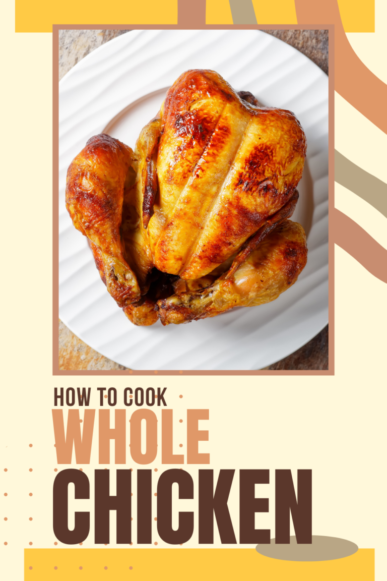 How to Cook a Whole Chicken